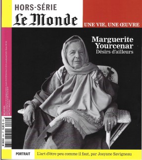 hors série Le Monde Une vie Une oeuvre Marguerite Yourcenar